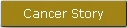 Cancer Story